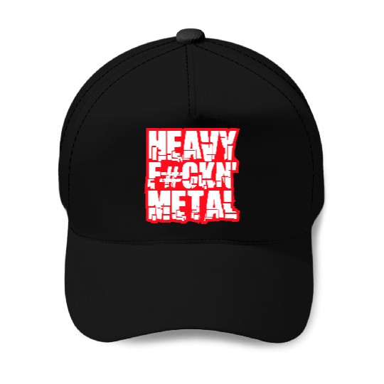 Heavy F#ckin' Metal Hard Rock Fun Music Text Quote Baseball Caps