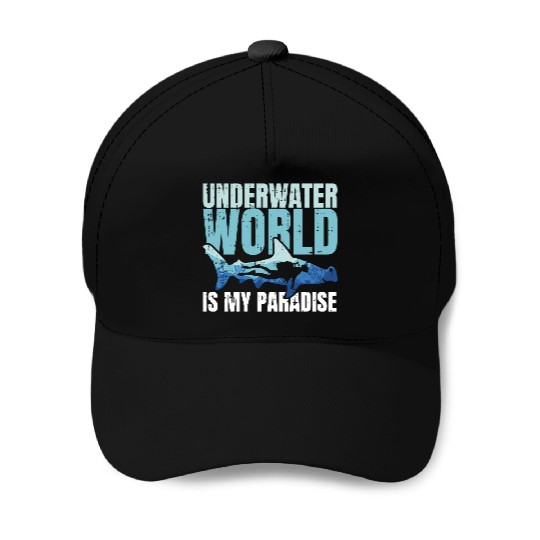 Underwater World Is My Paradise Baseball Caps