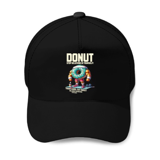 Donut Gym Life Motivation Sweet Fitness Baseball Caps
