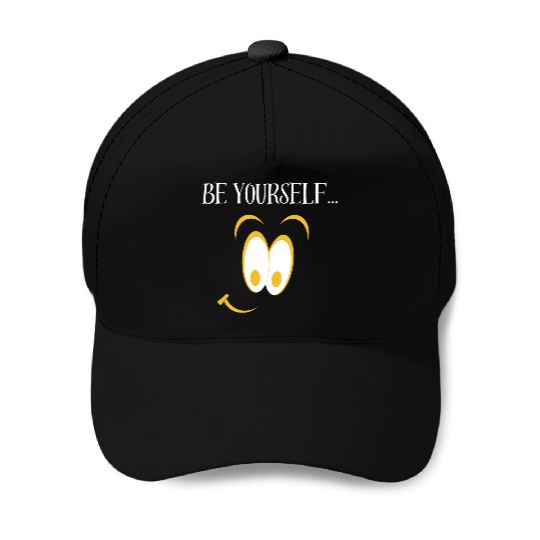 Be Yourself! Baseball Caps