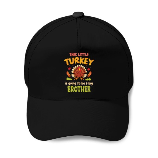 This little turkey big brother Baseball Caps