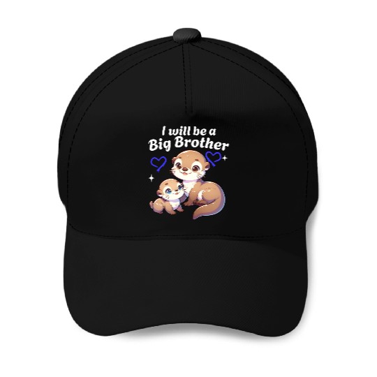 I'm Going To Be A Big Brother Sweet Otter, Brother Baseball Caps