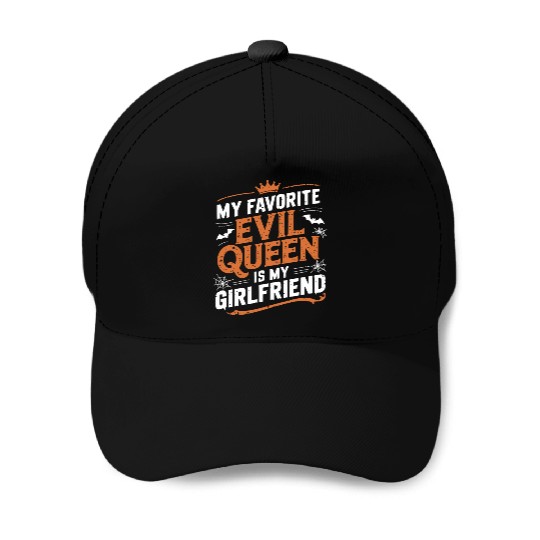 My Favorite Evil Queen Is My Girlfriend Baseball Caps
