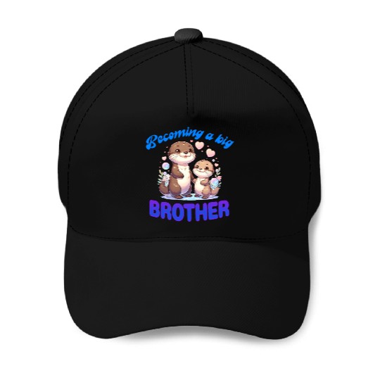 Soon I'll Be A Big Brother Sweet Otter Brother Baseball Caps
