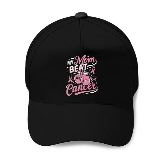 My Mom Beat Cancer Breast Cancer Awareness Baseball Caps