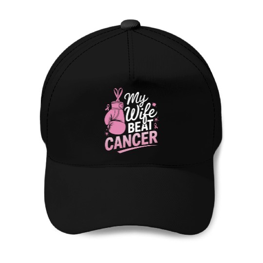 My Wife Beat Cancer Breast Cancer Awareness Baseball Caps
