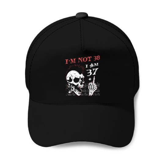 I Am 37 Plus Middle Finger - 38th Birthday Baseball Caps