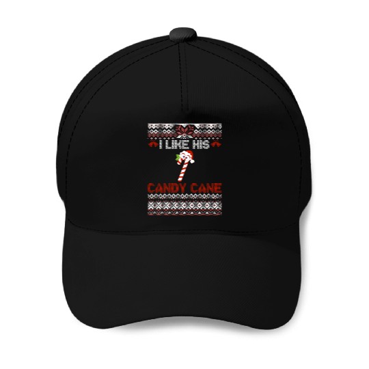I Like His Candy Cane Funny Couples Ugly Xmas Baseball Caps