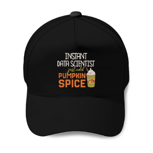 Data Scientist Thanksgiving Pumpkin Spice Baseball Caps