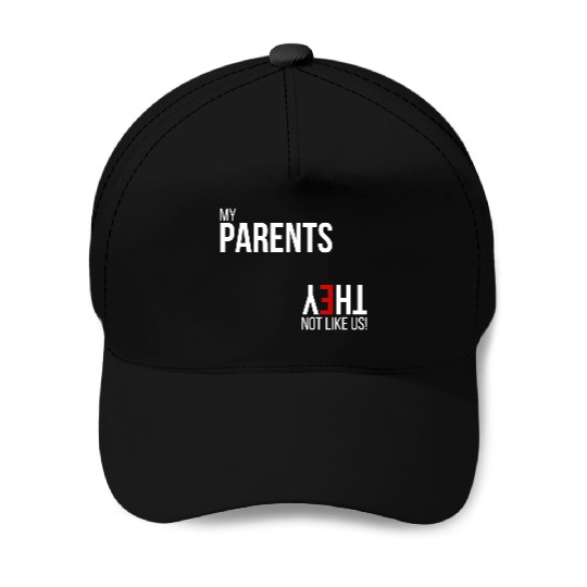My Parents, They Not Like Us Baseball Caps