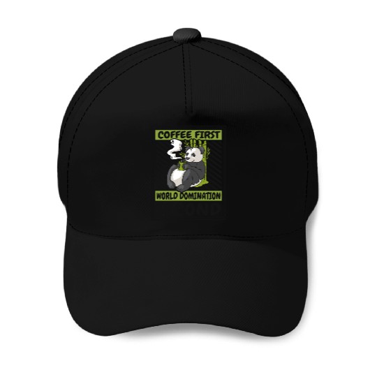 Coffee First World Domination Second Panda Bear Baseball Caps