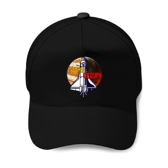 Mars Occupy -Rocket & Planet Space Design Baseball Caps