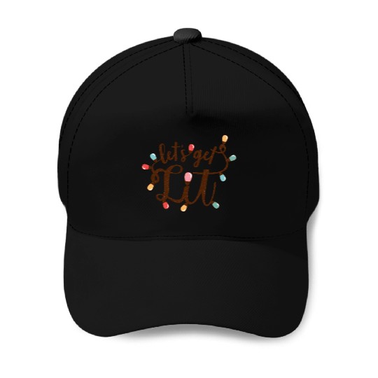 Lets Get Lit, Merry Christmas Baseball Caps