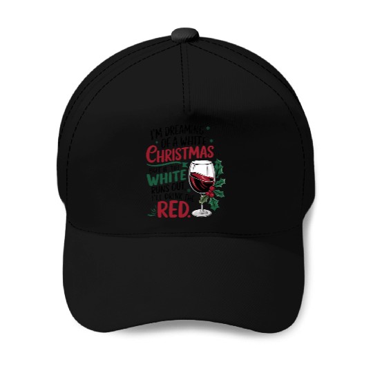 Im dreaming of a white Christmas Baseball Caps
