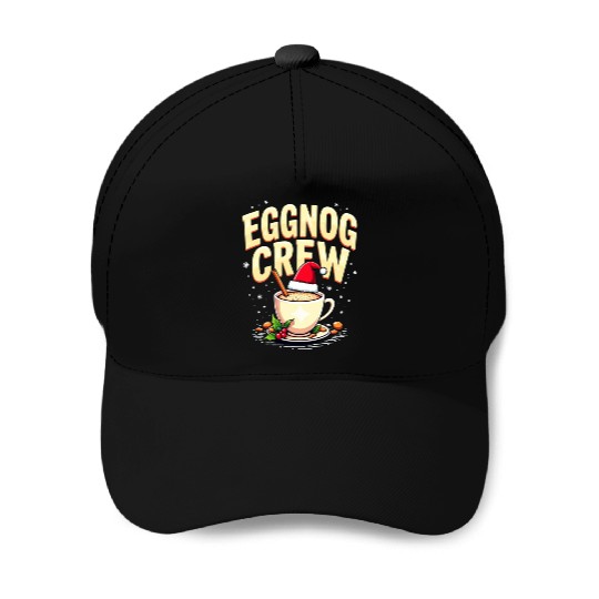 EGGNOG CREW Baseball Caps