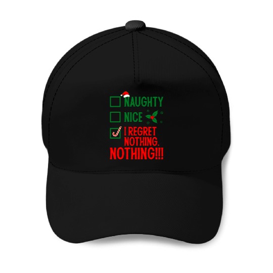 Naughty, Nice, No Regrets Christmas Baseball Caps