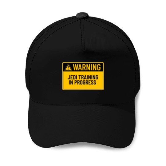 Warning: Jedi Training In Progress Baseball Caps