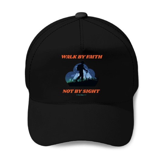 Walk By Faith Not By Sight Verse Baseball Caps