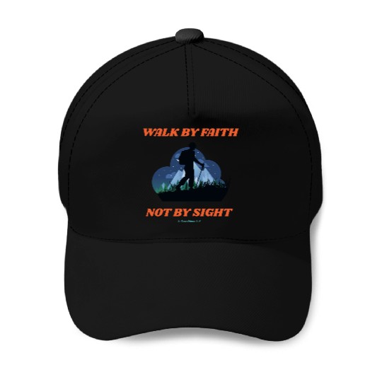 Walk By Faith Not By Sight Verse Baseball Caps