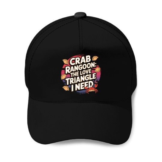 Crab Rangoon Lover American Chinese Sea Food Baseball Caps