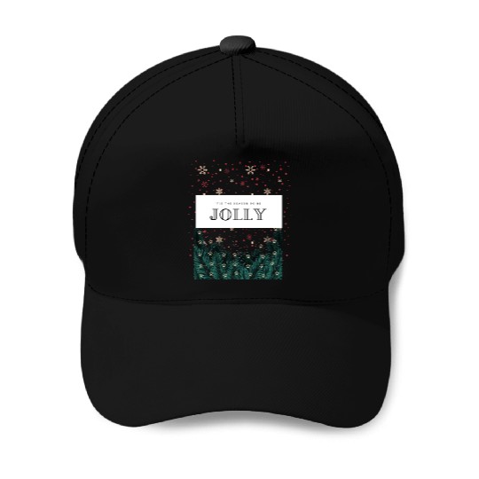 'Tis The Season To Be Jolly Baseball Caps