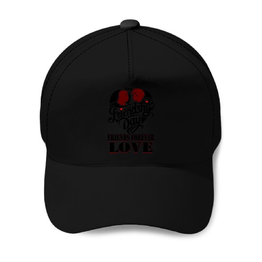 happy friendship day friends forever love Baseball Caps