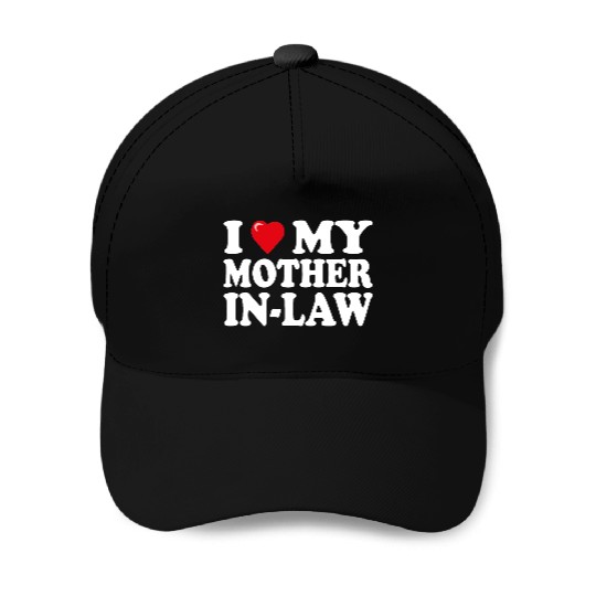 I love my mother-in-law for son-in-law Baseball Caps