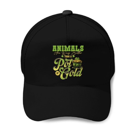 Animals Are Better Than a Pot of Gold St Patricks Baseball Caps