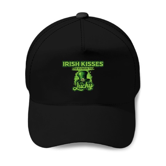 Irish Kisses Make Everyday Feel Lucky St Patricks Baseball Caps