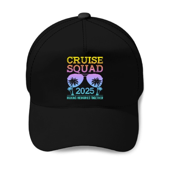 Cruise Squad 2025 - Ultimate Vacation Vibes Baseball Caps
