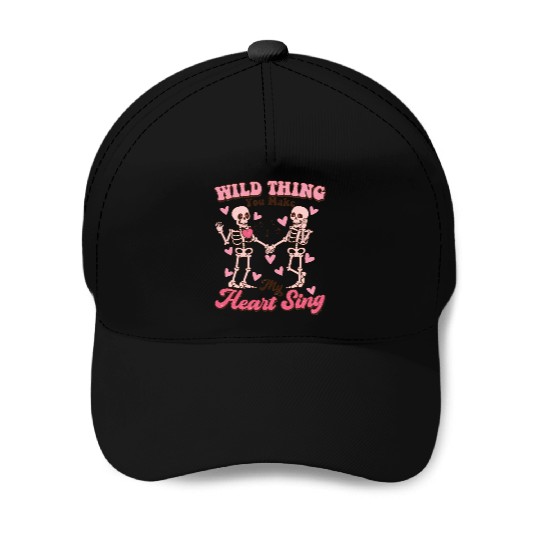Wild Thing You Make My Heart Sing Happy Valentines Baseball Caps