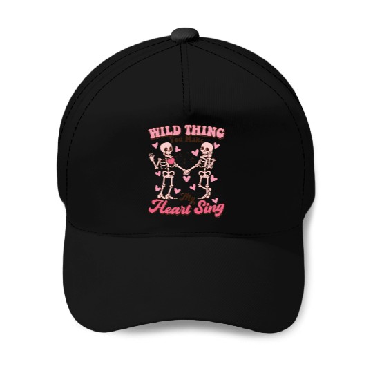Wild Thing You Make My Heart Sing Happy Valentines Baseball Caps