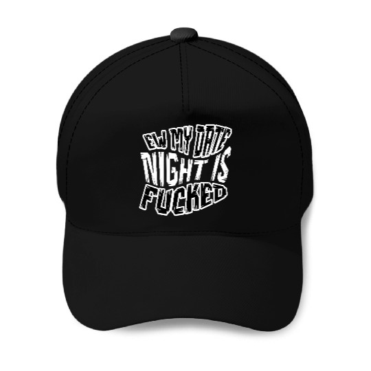 Ew valentine's DAY DATE NIGNT IS FUCKED Baseball Caps