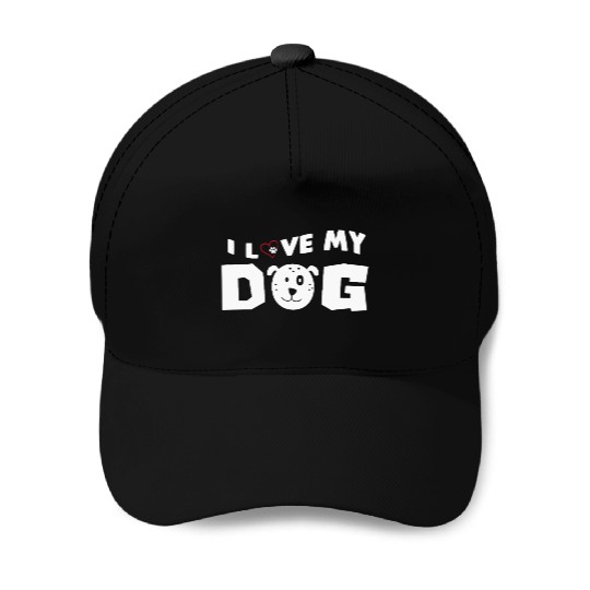 I Love My Dog Saying Dog Love Baseball Caps