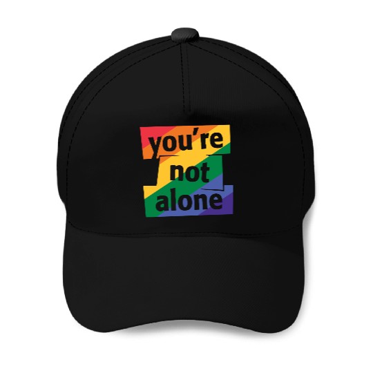 You are Not Alone Rainbow Baseball Caps