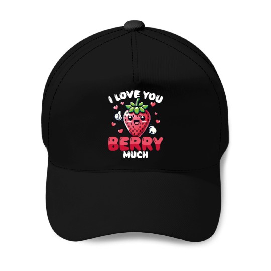 I Love You Berry Much Cute Strawberry Pun Baseball Caps
