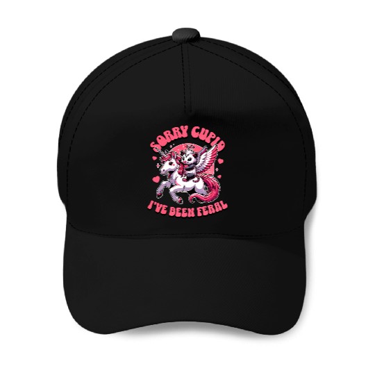 Sorry Cupid I've Been Feral Funny Valentine's Day Baseball Caps