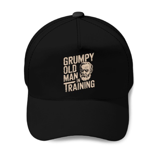 Grumpy Old Man Baseball Caps