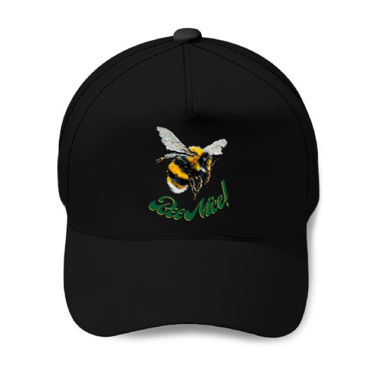 Bee Nice! Baseball Caps