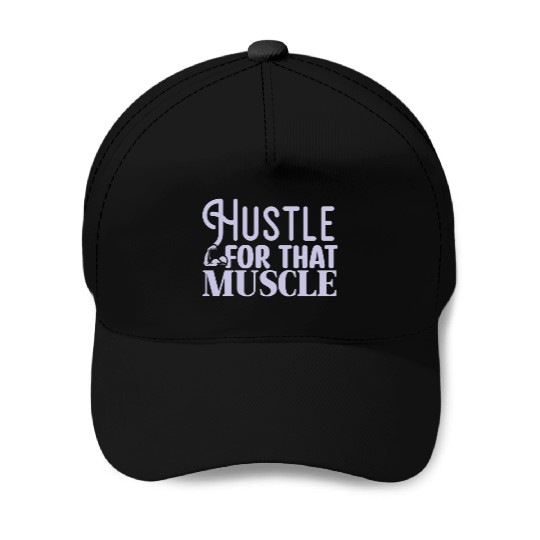 Hustle For That Muscle Motivational Gym Workout Baseball Caps