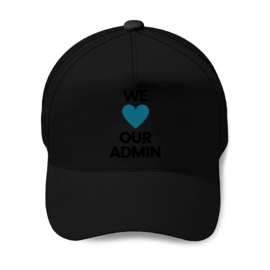 We Heart Our Admin - Teal & Black Design Baseball Caps