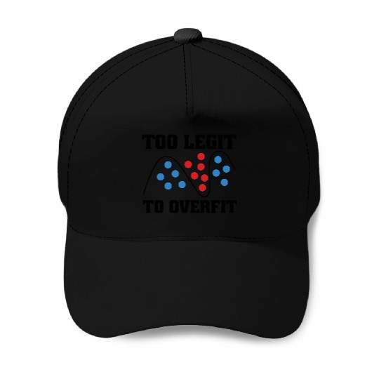Too Legit to Overfit – Machine Learning, AI Baseball Caps