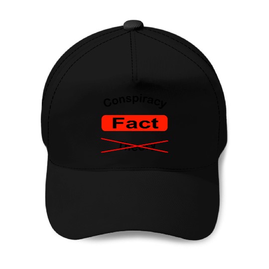 conspiracy fact Baseball Caps