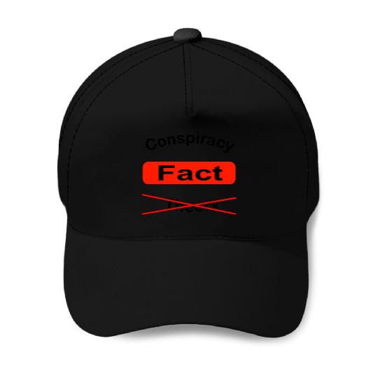 conspiracy fact Baseball Caps