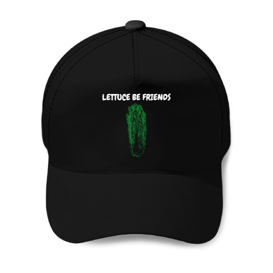 "Lettuce Be Friends" Funny Quote | Gardening Gift Baseball Caps