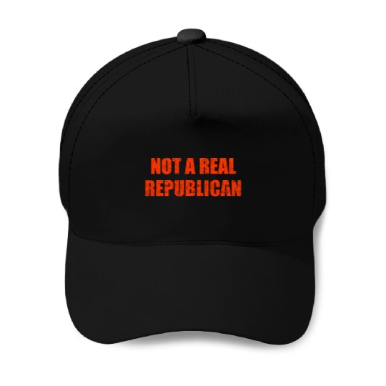 Not a real republican Baseball Caps