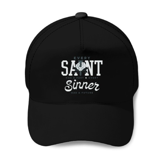 Every Saint Has a Past Baseball Caps