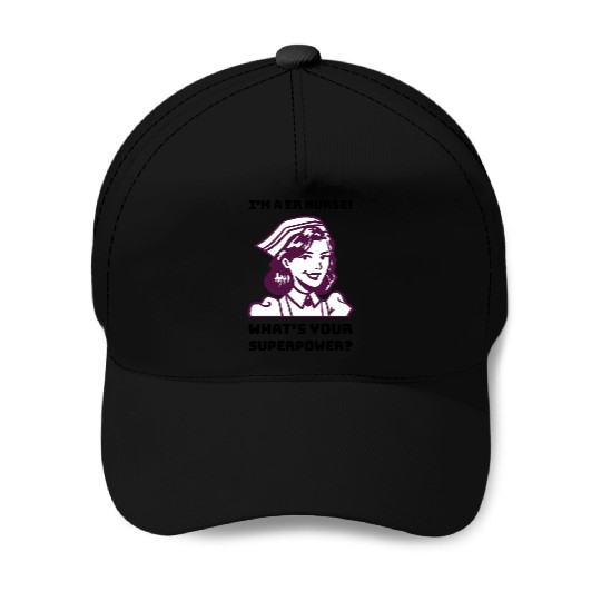 Funny Emergency Room Nurse Baseball Caps