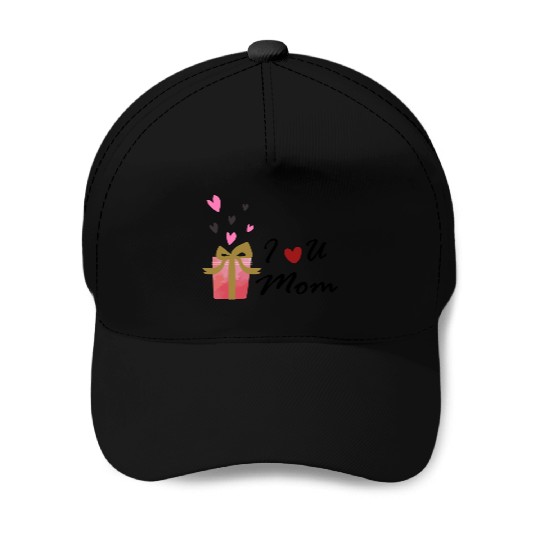 I Love You Mom - Heartwarming Mother's Day Baseball Caps