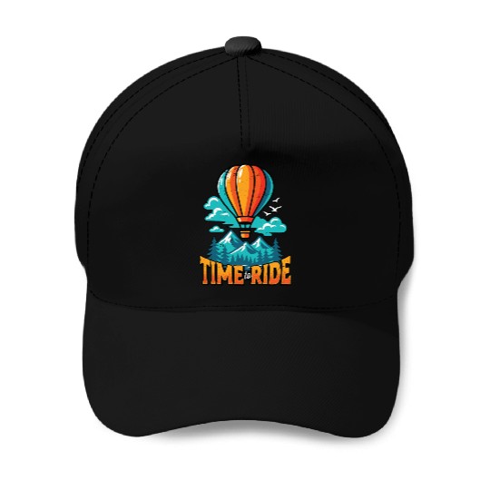 Hot Air Ballooning Time To Ride Balloon Aircraft Baseball Caps